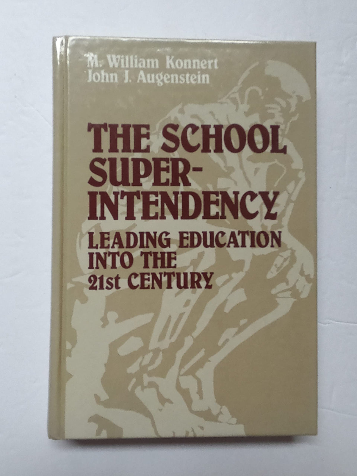 The School Superintendency: Leading Education into the 21st Century