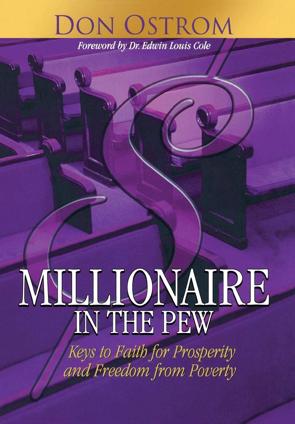 Millionaire in the Pew: Keys to Faith for Prosperity and Freedom from Poverty