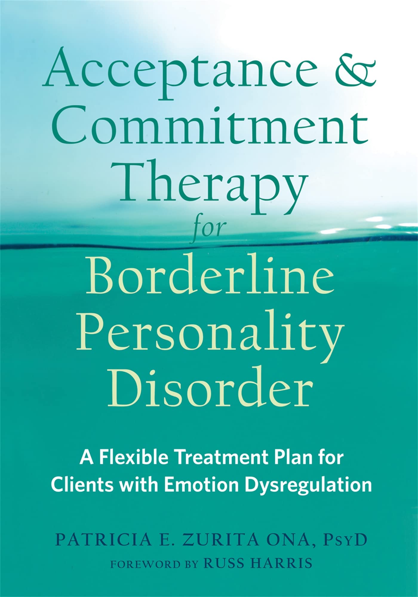 Acceptance and Commitment Therapy for Borderline Personality