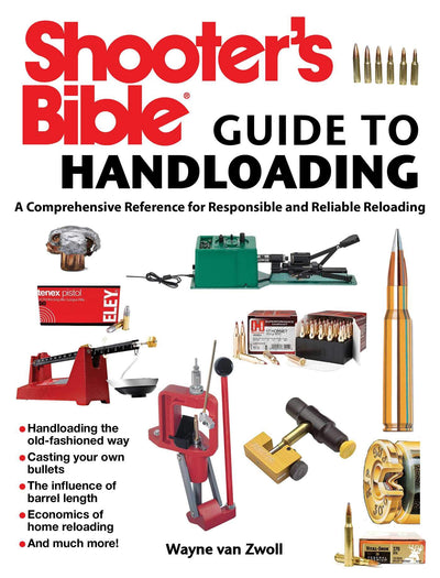 Shooter's Bible Guide to Handloading: A Comprehensive Reference