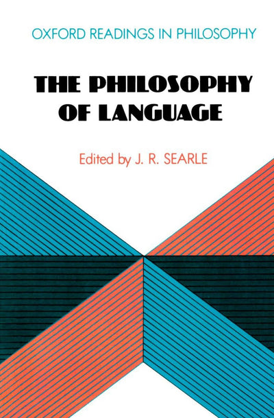 The Philosophy Of Language (Ox Readings Philosophy Series) (Oxford Readings in Philosophy)