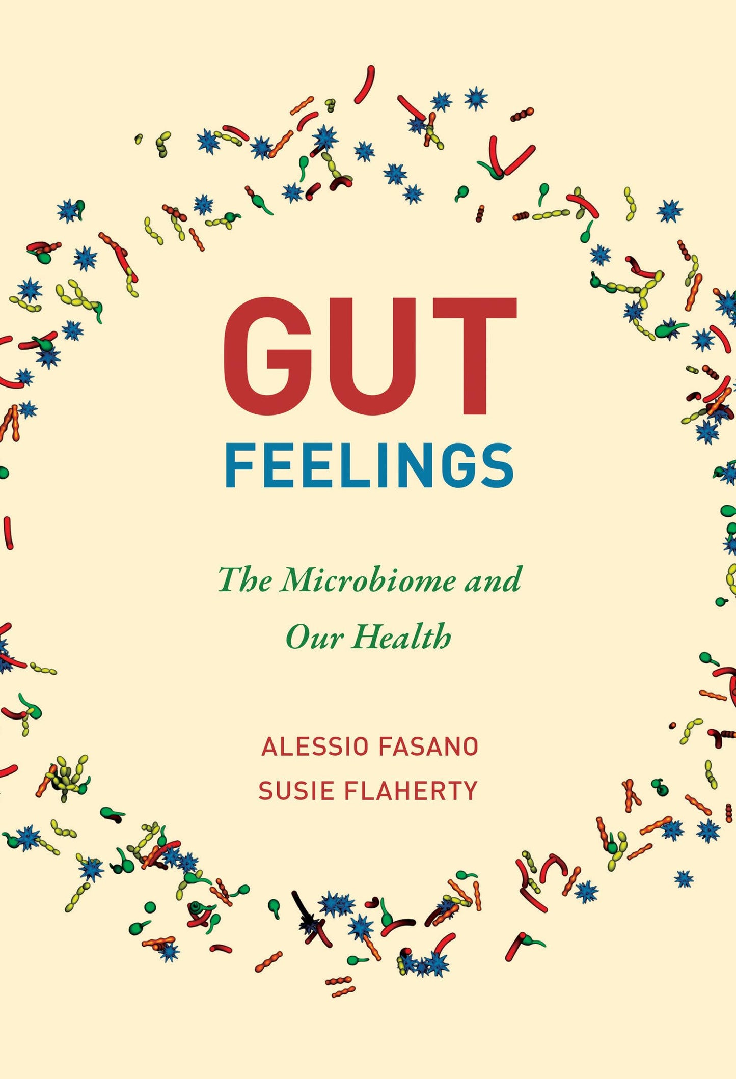 Gut Feelings: The Microbiome and Our Health by Fasano, Aless