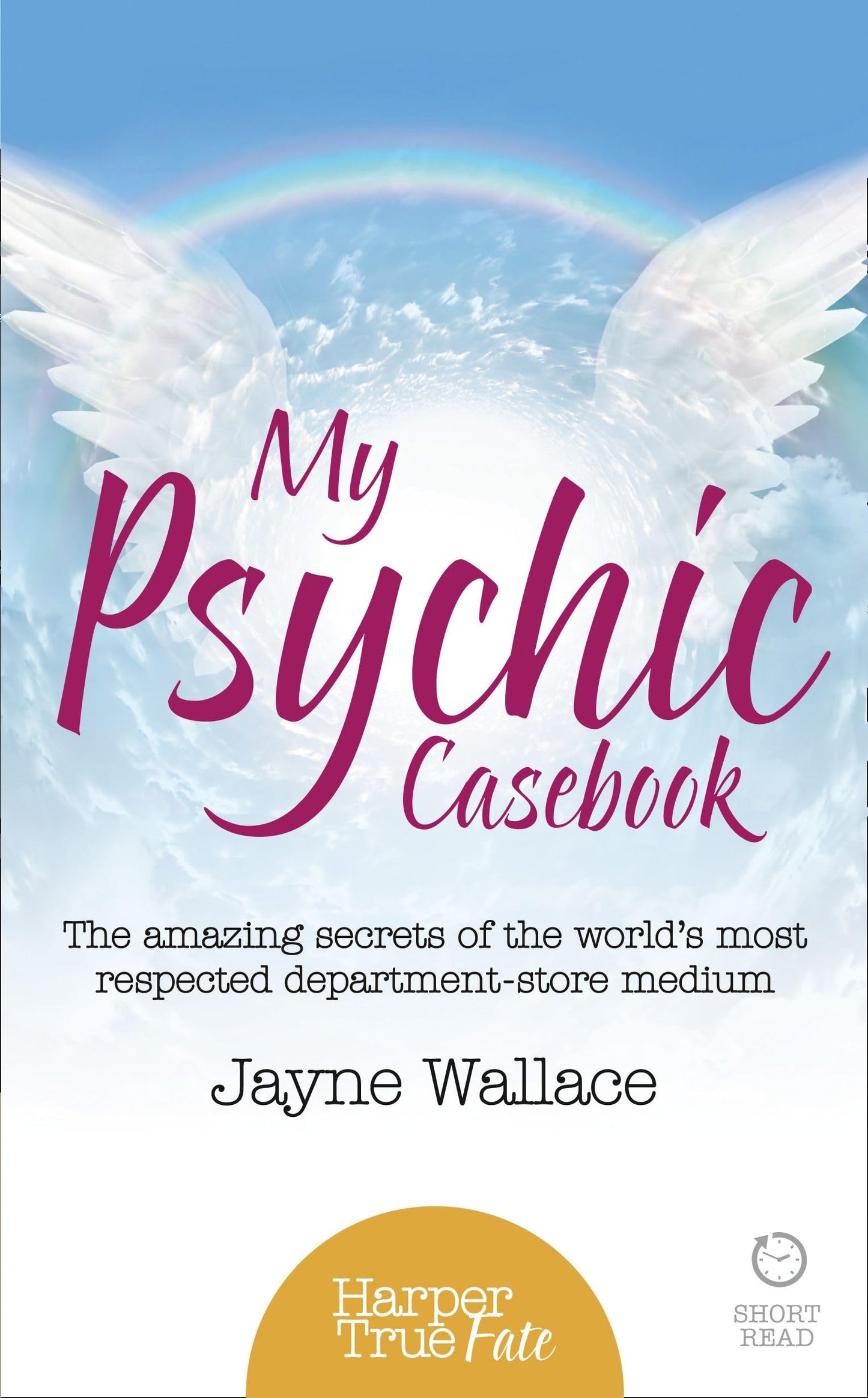 My Psychic Casebook: The amazing secrets of the world's most respected department-store medium (Harpertrue Fate - A Short Read)