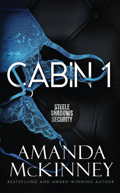 Cabin 1 (Steele Shadows Security)