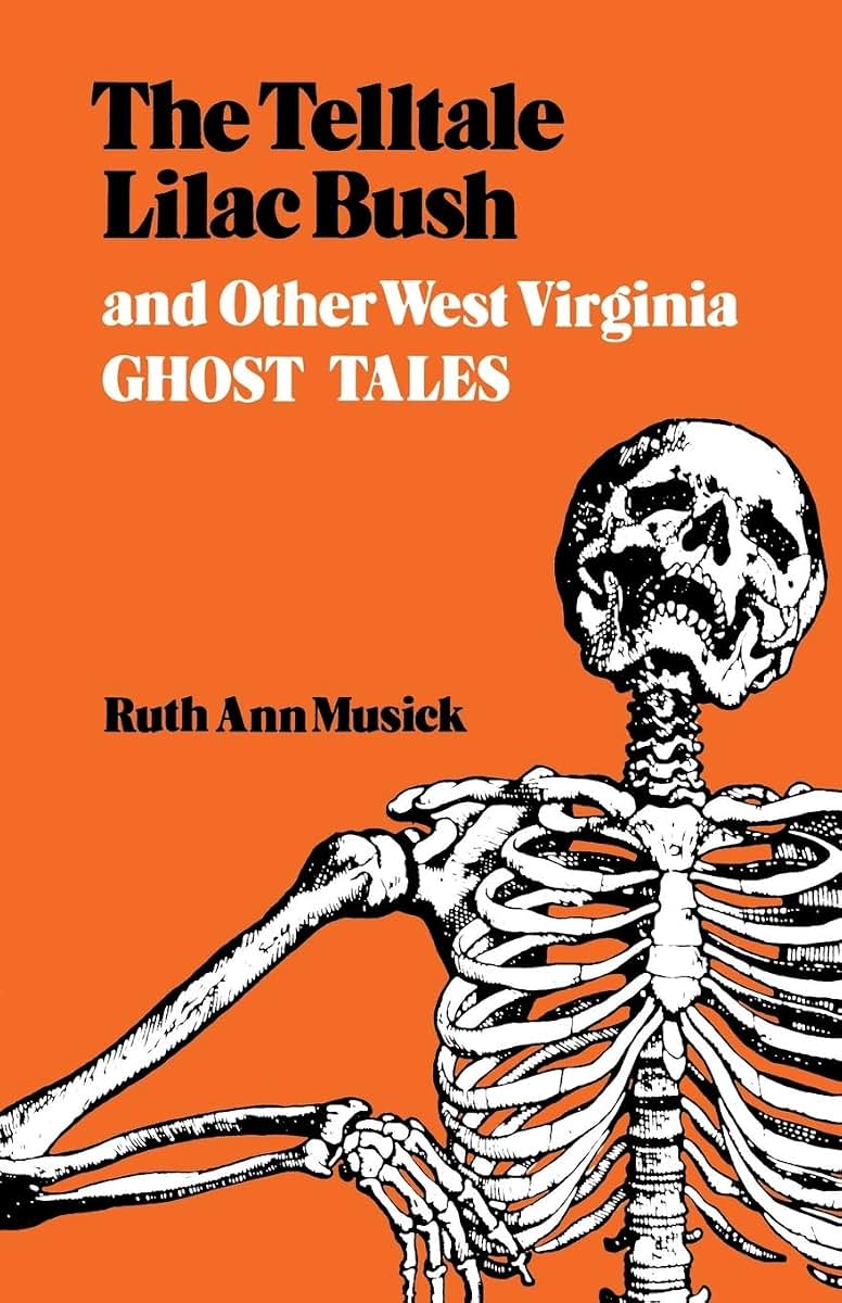 The Telltale Lilac Bush and Other West Virginia Ghost Tales