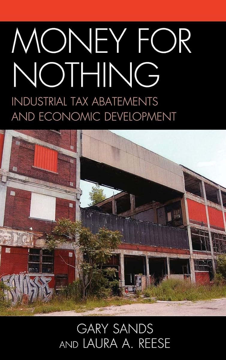 Money for Nothing: Industrial Tax Abatements and Economic Development