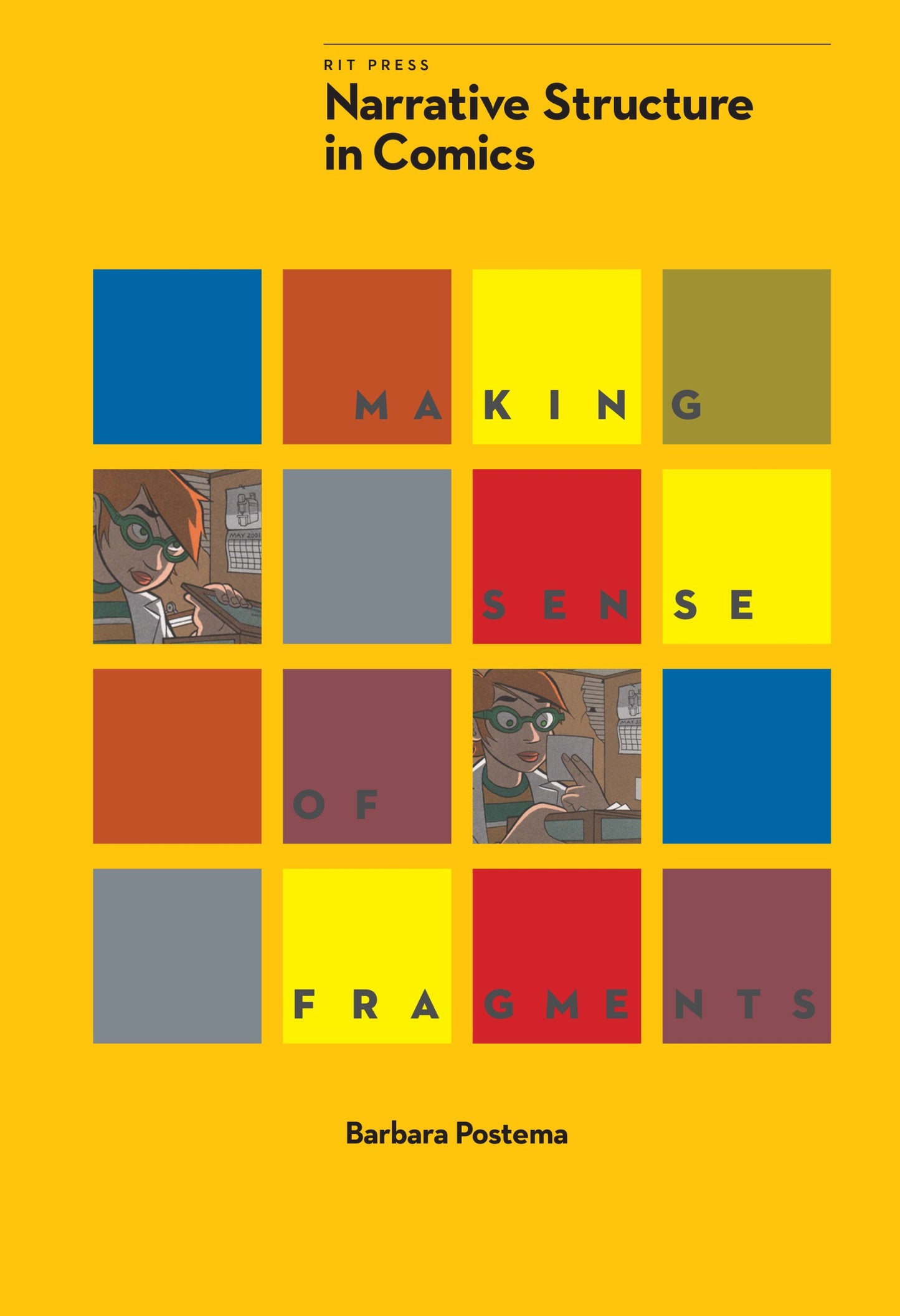Narrative Structure in Comics: Making Sense of Fragments: 1 (Comics Studies Monograph Series)