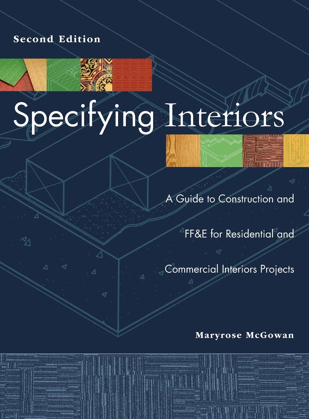 Specifying Interiors: A Guide to Construction and FF&E for Residential and Commercial Interiors Projects