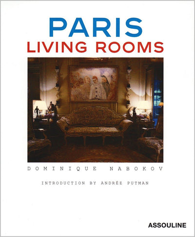 Paris Living Rooms by Dominique Nabokov
