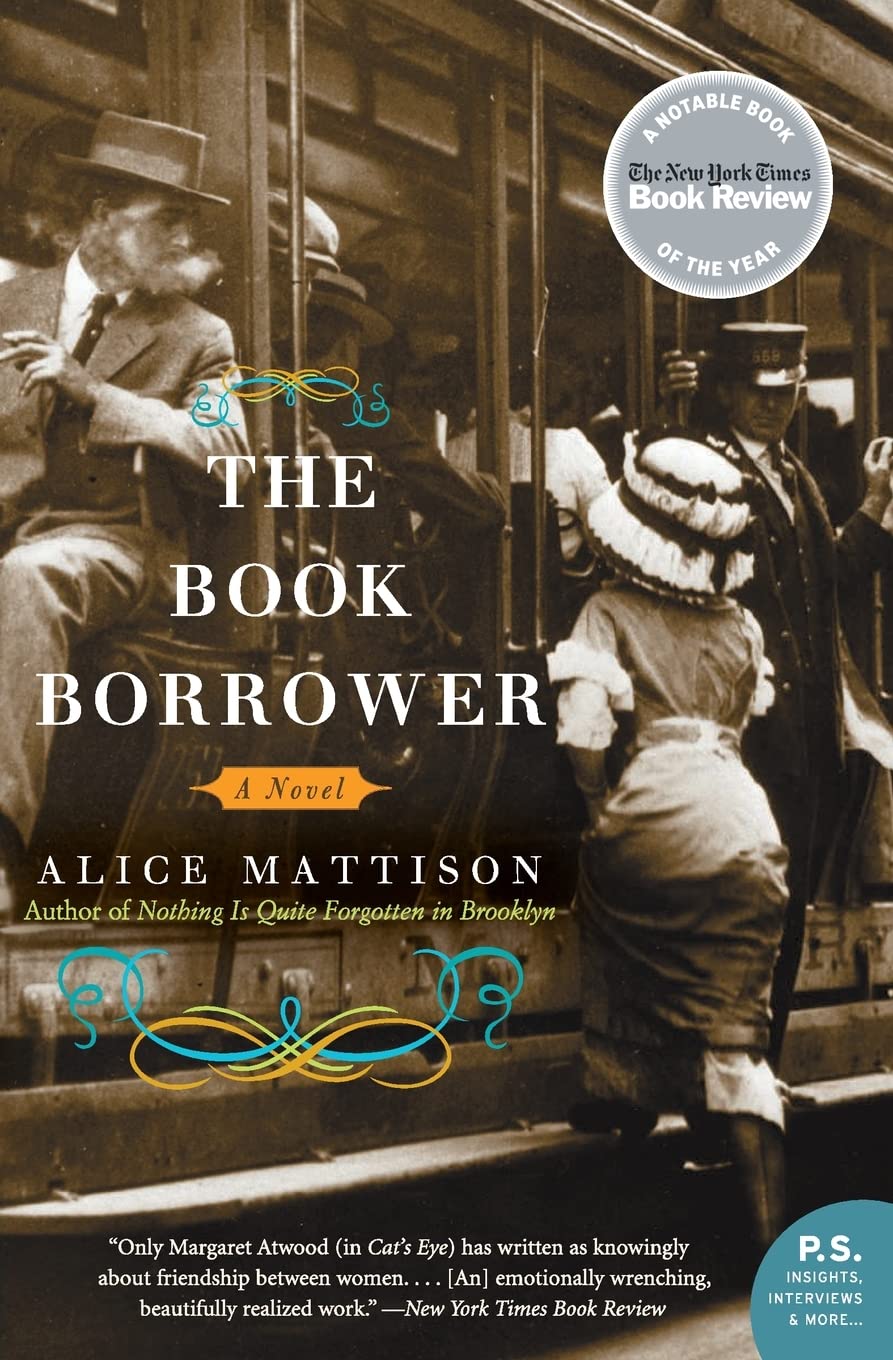 The Book Borrower: A Sweeping Women's Fiction Novel of Lifelong Friendship, Love, and Forgiveness (P.S.)