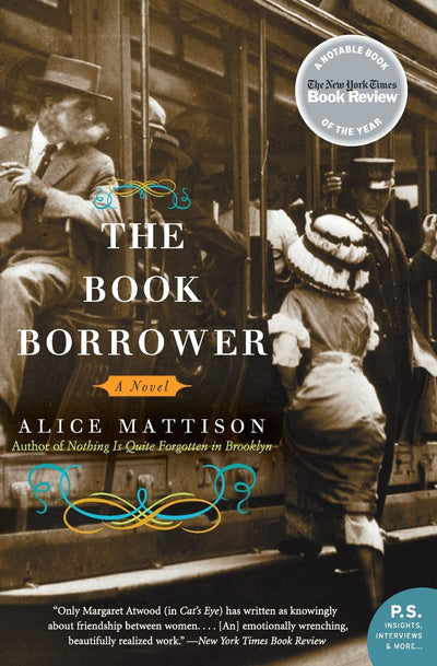 The Book Borrower: A Sweeping Women's Fiction Novel of Lifelong Friendship, Love, and Forgiveness (P.S.)