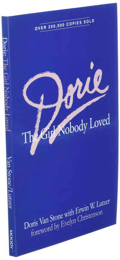 Dorie: The Girl Nobody Loved by Erwin W. Lutzer