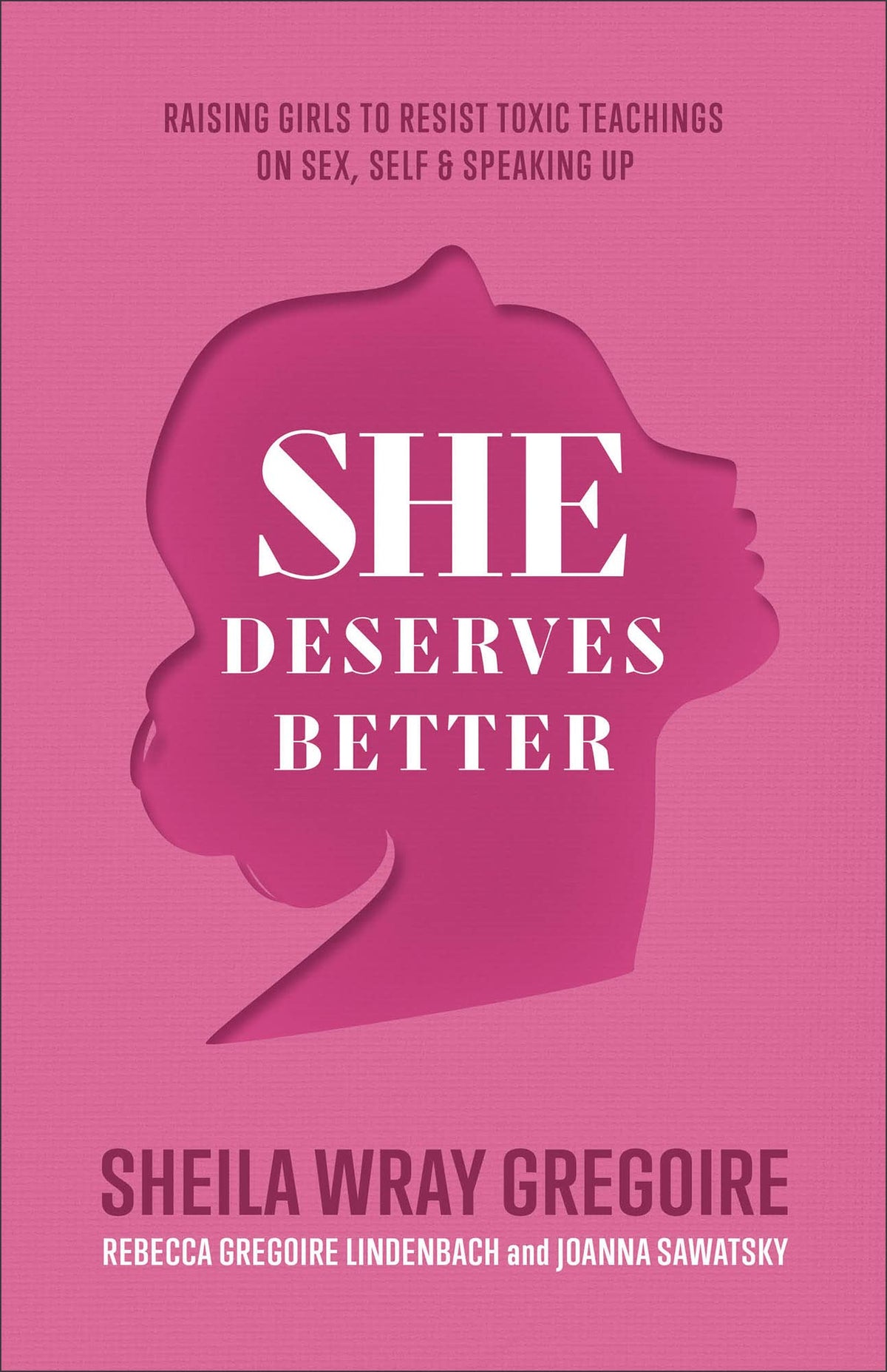 She Deserves Better: Raising Girls to Resist Toxic Teachings on Sex, Self, and Speaking Up (Data-Driven Christian Parenting for Raising Resilient, Confident, Discerning Daughters)