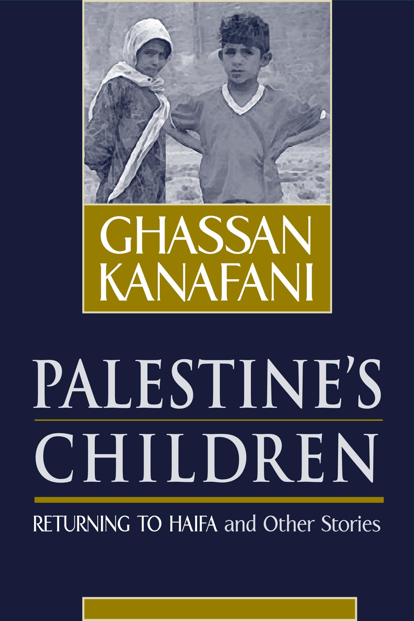 Palestines Children: Returning to Haifa & Other Stories