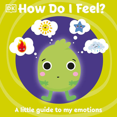 How Do I Feel?: A little guide to my emotions (First Emotion