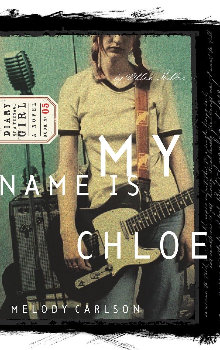 My Name Is Chloe: Chloe: Book 1 (Diary of a Teenage Girl)