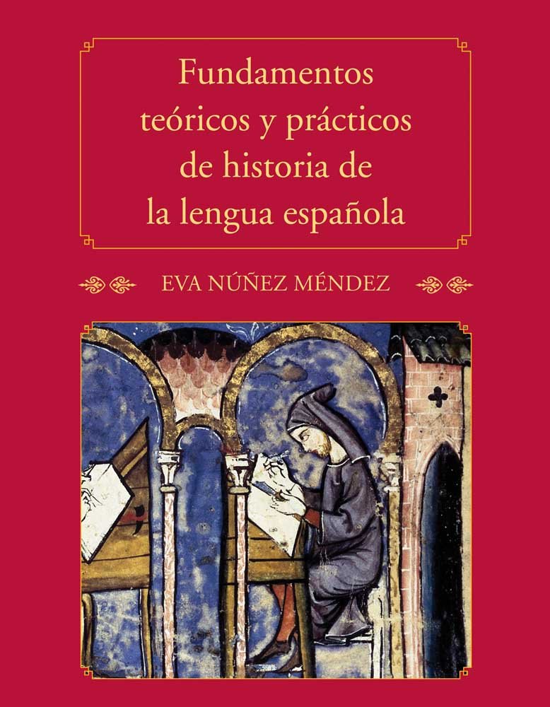 Fundamentos teóricos y prácticos de historia de la lengua espaola