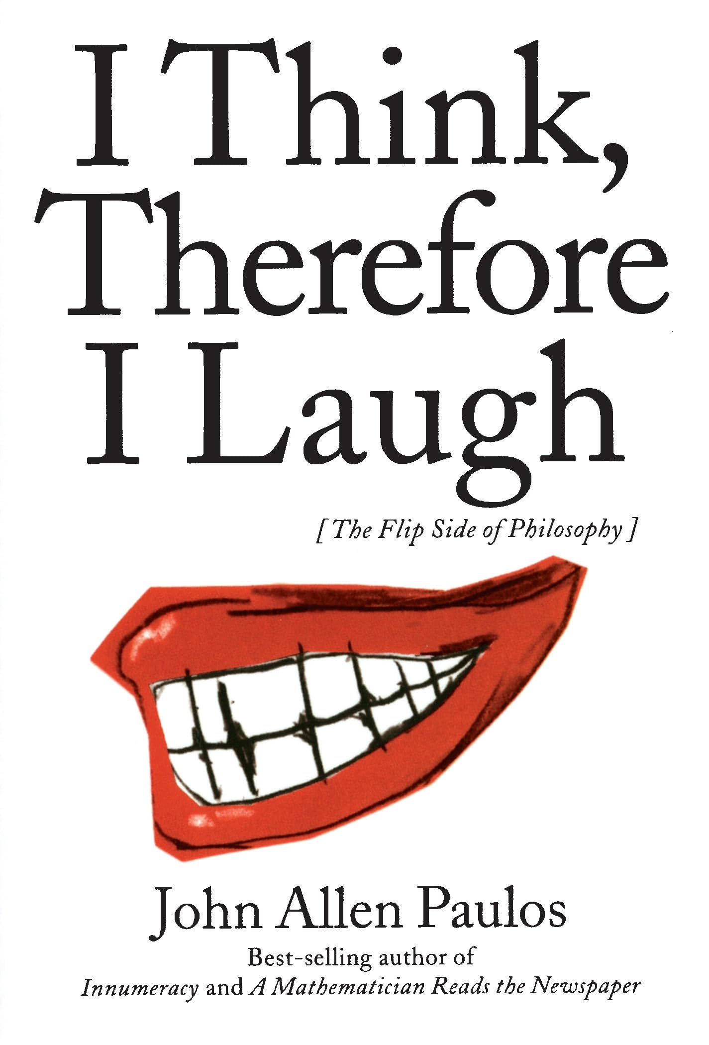 I Think, Therefore I Laugh by Paulos, John Allen