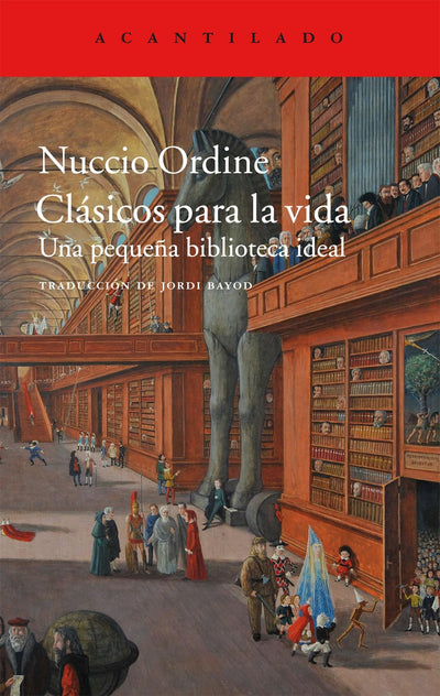 Clsicos para la vida: Una pequea biblioteca ideal (El Acantilado, 356) (Spanish Edition)