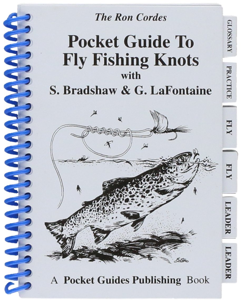 Pocket Guide - Fly Fishing Knots - Fly Fishing - Fishing Knots - Guide to Fly Fishing Knots- Gary LaFontaine - Ron Cordes - Stan Bradshaw