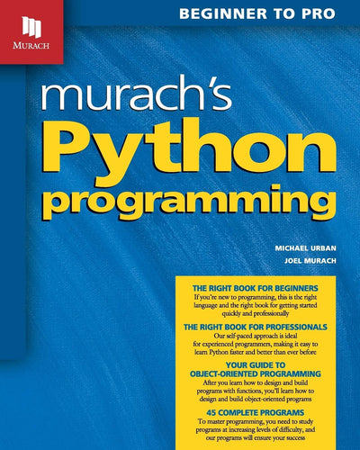 Murach's Python Programming: Beginner to Pro by Urban, Micha