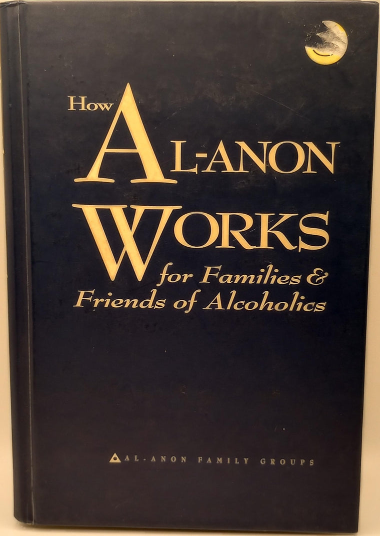 How Al-Anon Works for Families & Friends of Alcoholics by Al-Anon Family Groups (2008) Paperback — back cover