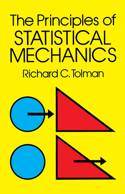 The Principles of Statistical Mechanics (Dover Books on Physics)