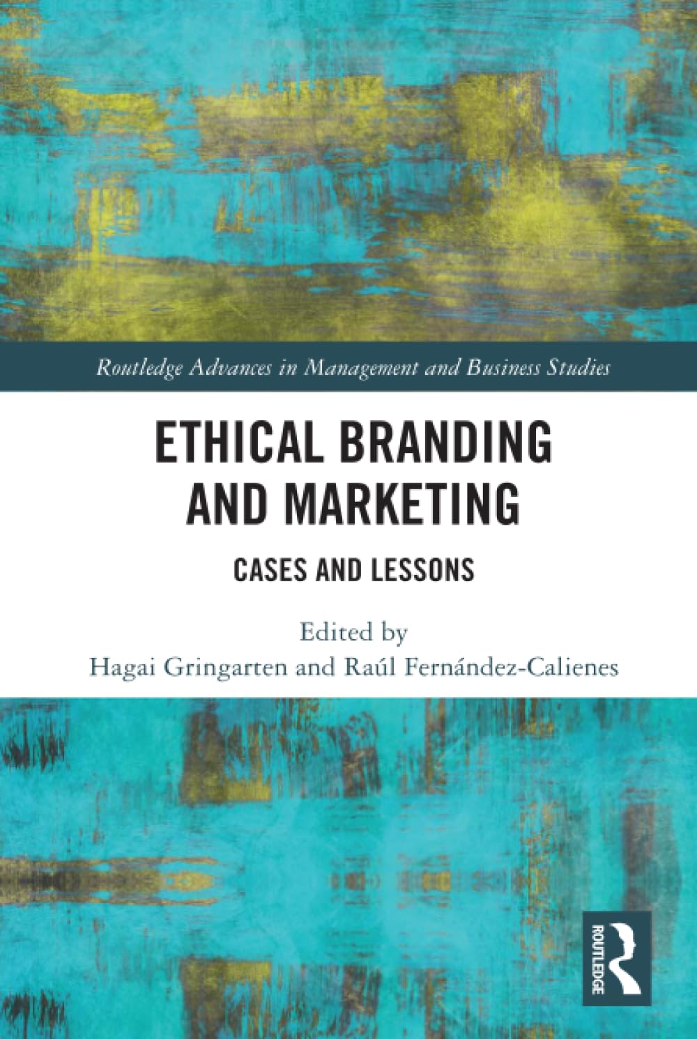 Ethical Branding and Marketing (Routledge Advances in Management and Business Studies)