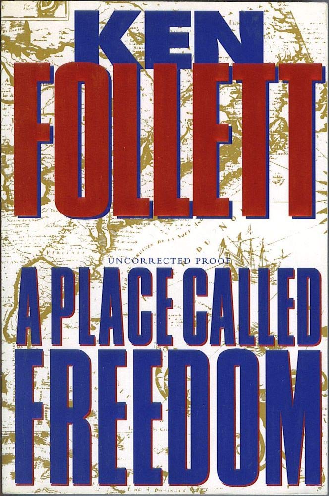 A Place Called Freedom by Follett, Ken