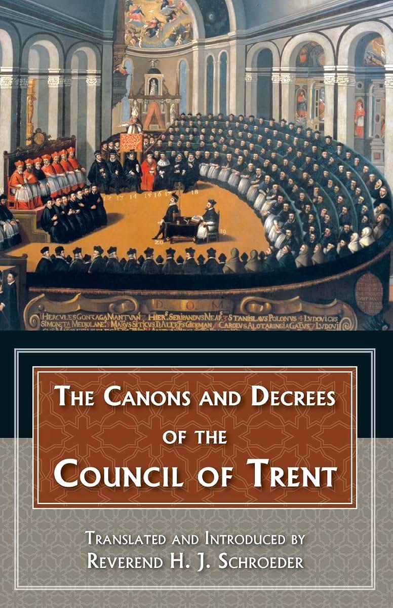 The Canons and Decrees of the Council Of Trent