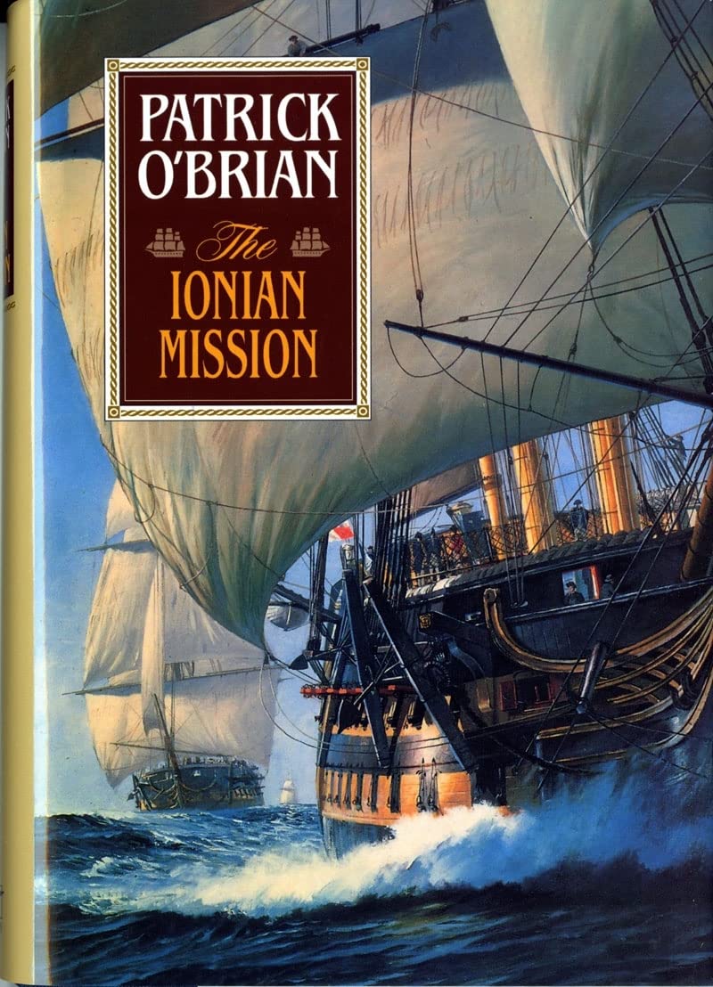 The Ionian Mission (Aubrey/Maturin Novels, 8) (Book 8) by O'
