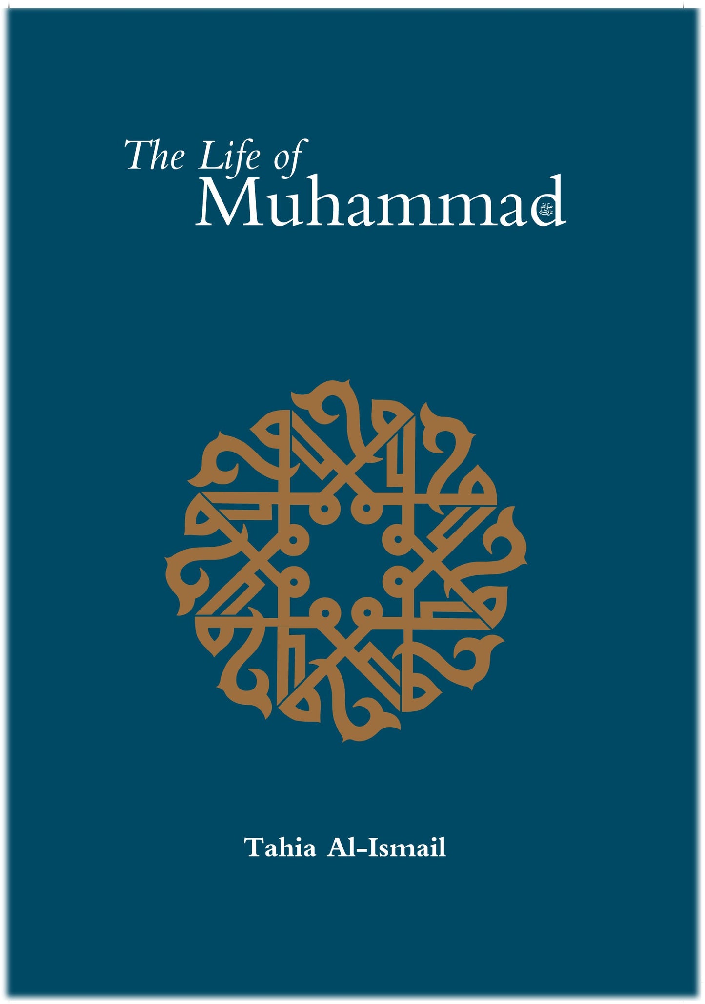 The Life of the Prophet Muhammad