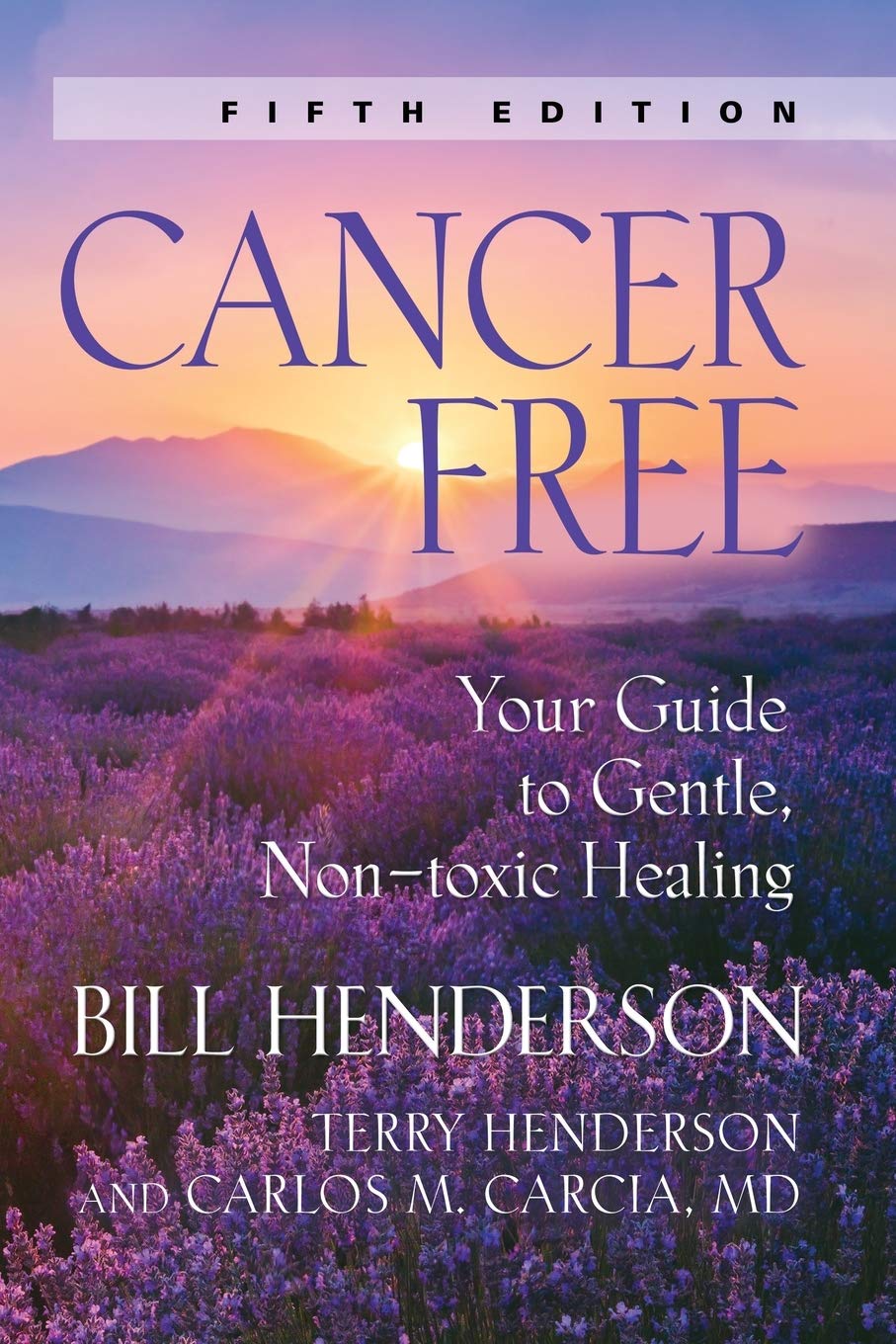 Cancer-Free: Your Guide to Gentle, Non-toxic Healing
