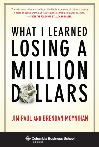What I Learned Losing a Million Dollars (Columbia Business School Publishing)