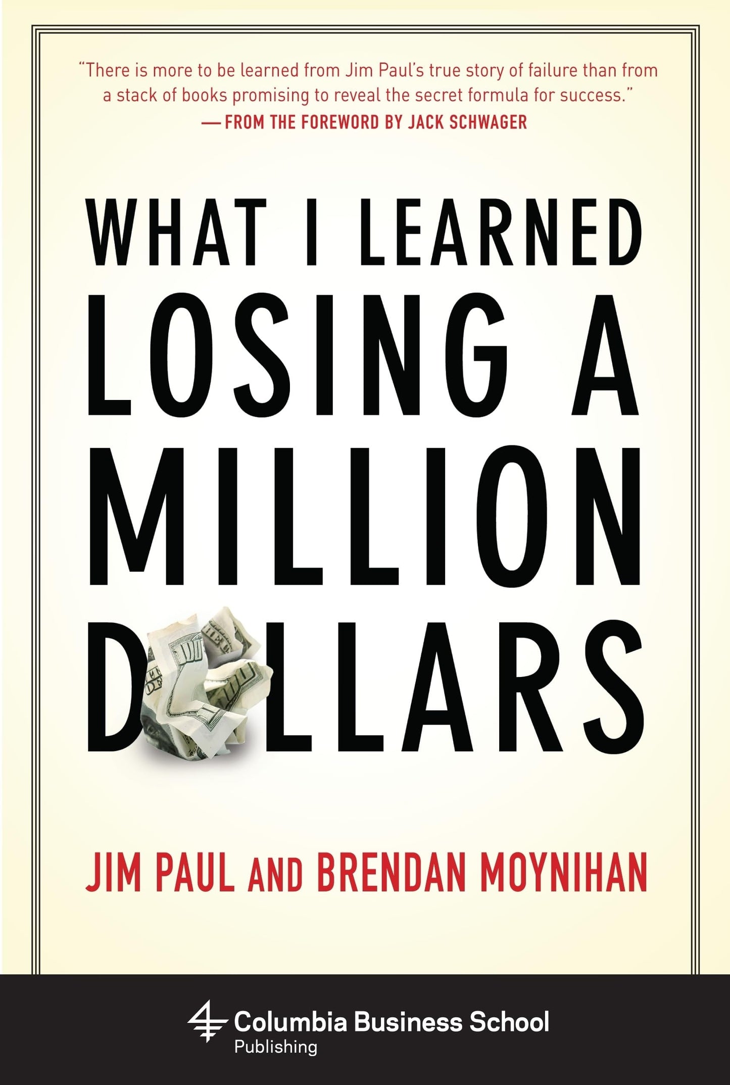 What I Learned Losing a Million Dollars (Columbia Business School Publishing)