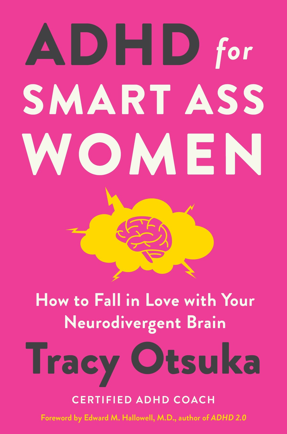 ADHD for Smart Ass Women: How to Fall in Love with Your Neurodivergent Brain - A Coach's Mental Health Guide with Proven Strategies