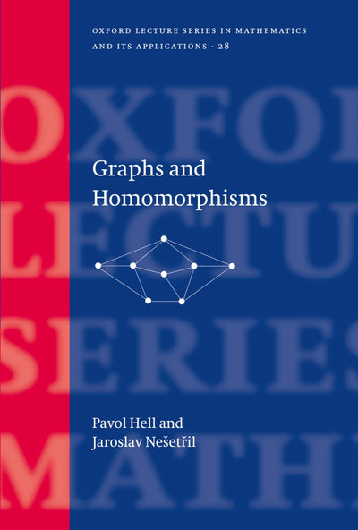 Graphs and Homomorphisms (Oxford Lecture Series in Mathematics and Its Applications)