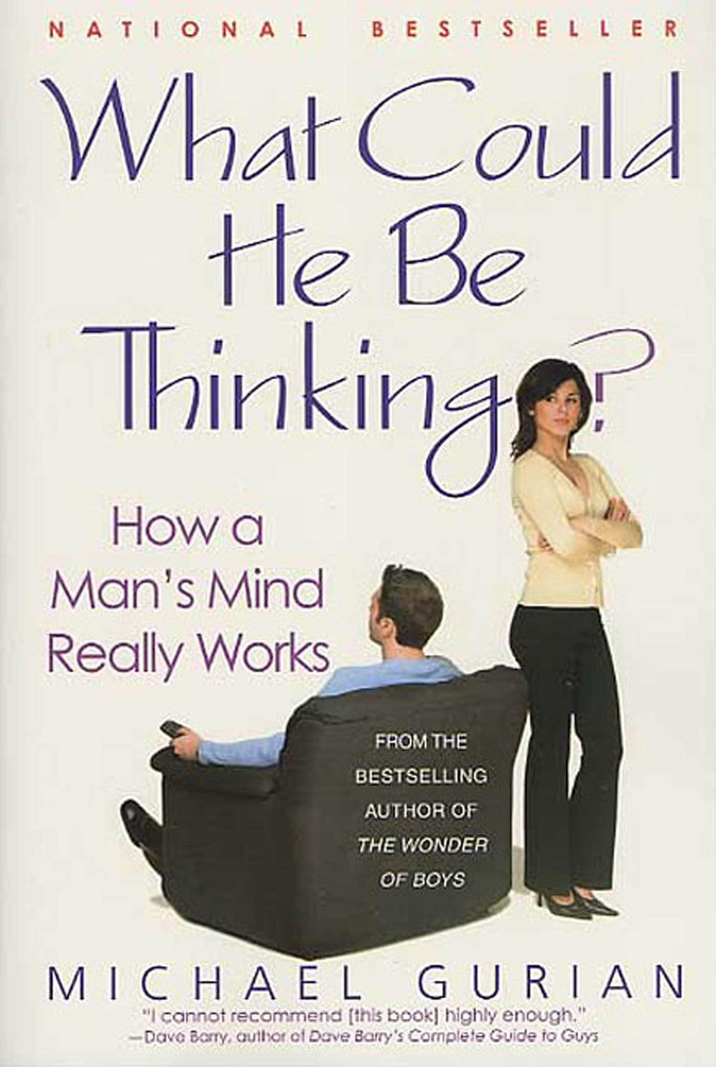 What Could He Be Thinking?: How a Man's Mind Really Works by