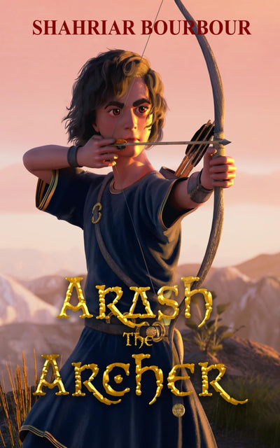Arash the Archer: A Story from Ancient Persia