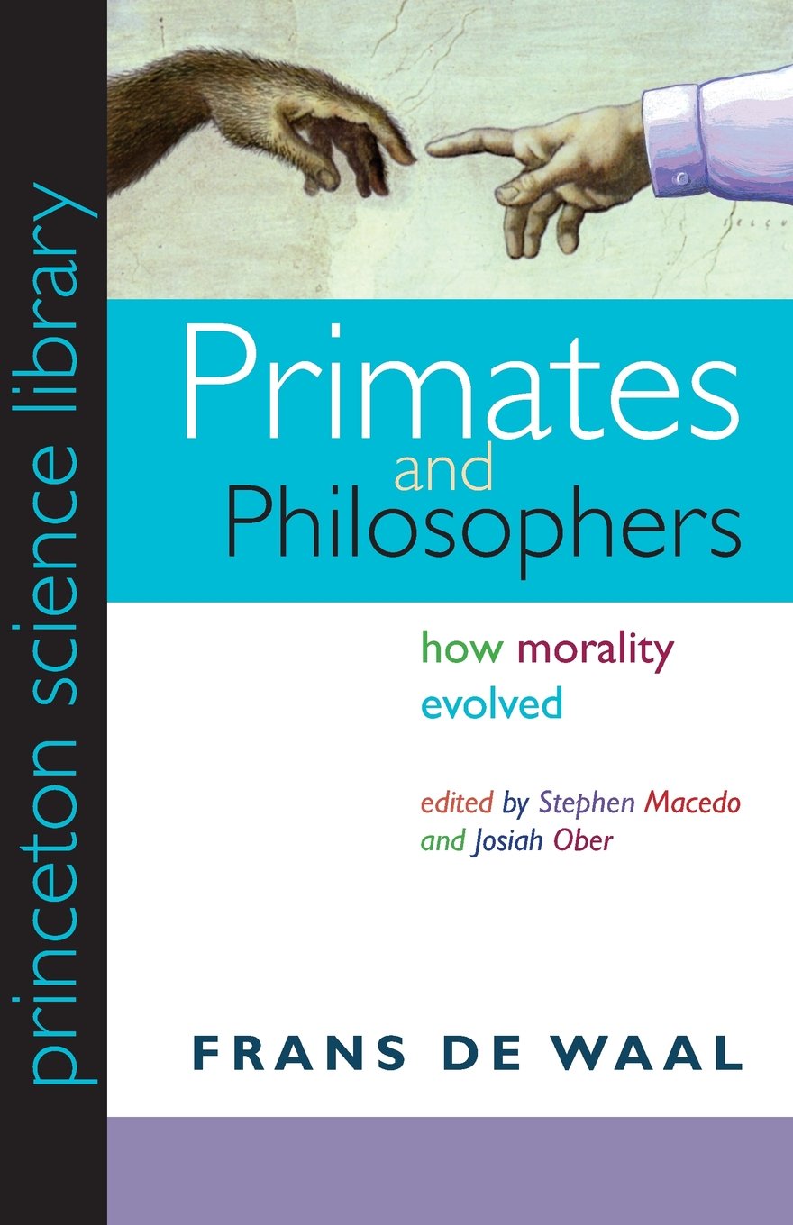 Primates and Philosophers: How Morality Evolved (Princeton Science Library, 43)