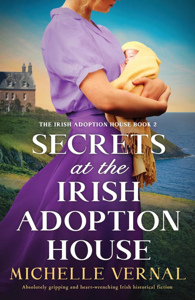 Secrets at the Irish Adoption House: Absolutely gripping and heart-wrenching Irish historical fiction