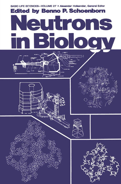 Neutrons in Biology (Basic Life Sciences, 27)