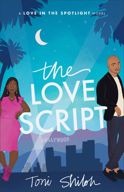 The Love Script: An African-American Christian Contemporary Romance Fiction Set in Hollywood (Love in the Spotlight)