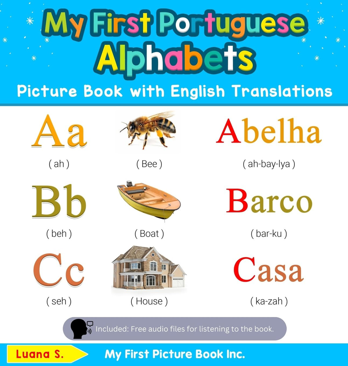 My First Portuguese Alphabets Picture Book with English Translations: Bilingual Early Learning & Easy Teaching Portuguese Books for Kids (Teach & Learn Basic Portuguese Words for Children)