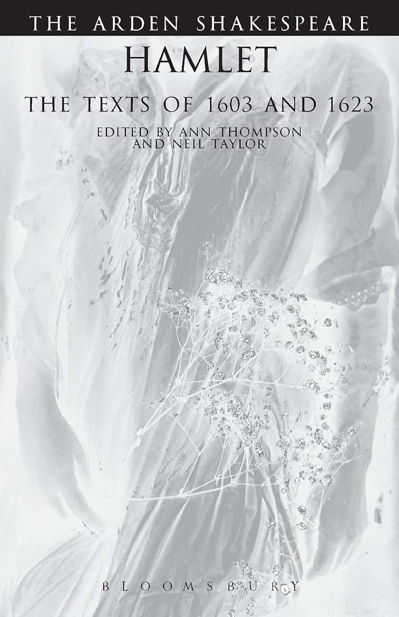 Hamlet: The Texts of 1603 and 1623: Third Series (The Arden Shakespeare Third Series)
