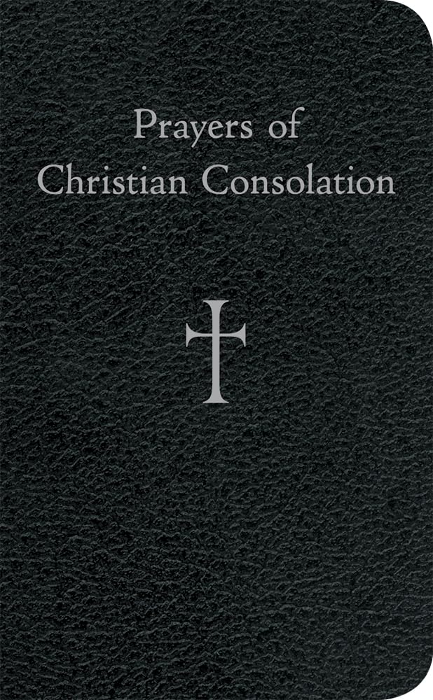 Prayers of Christian Consolation by Storey, Mr. William G.