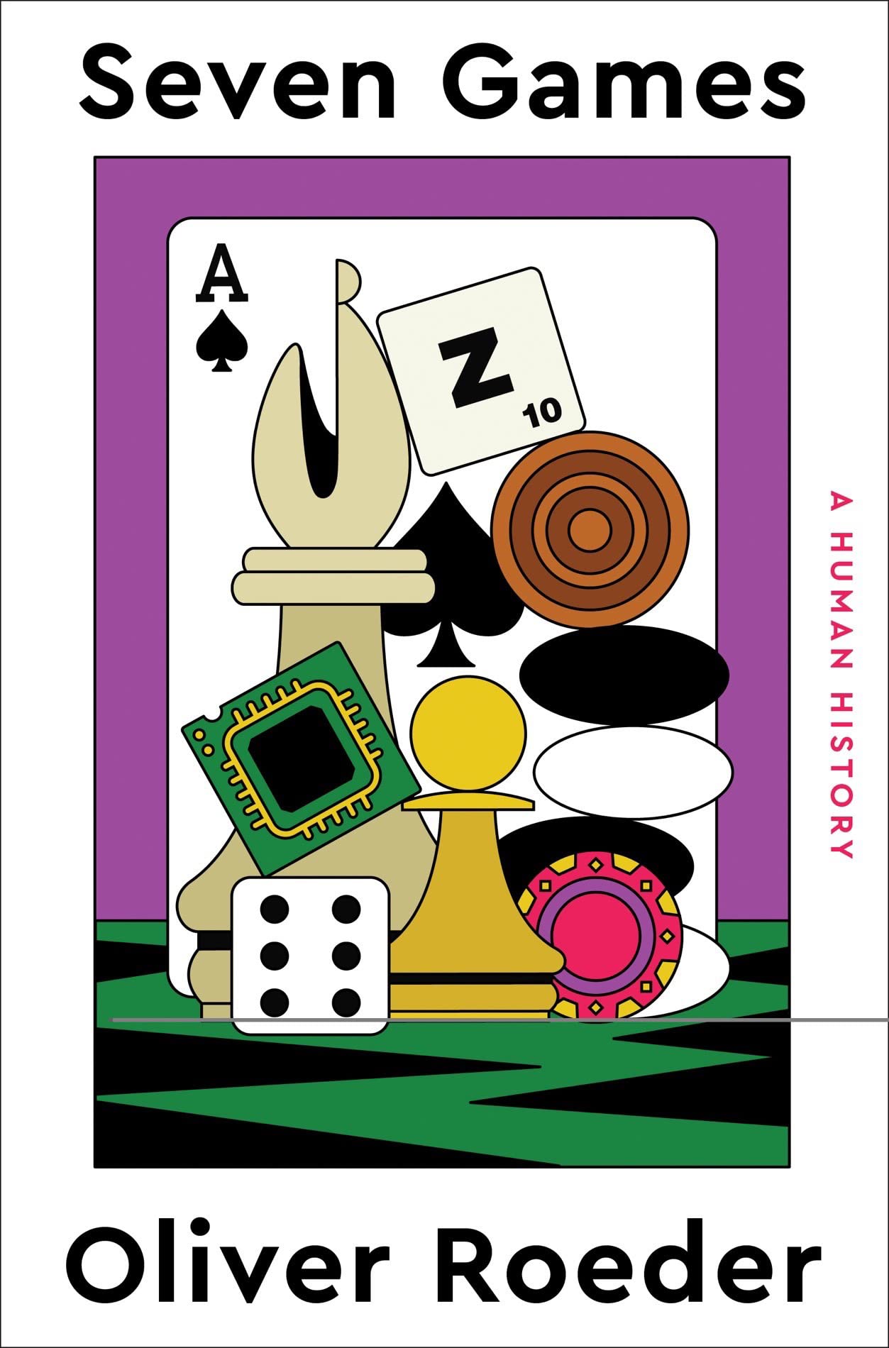 Seven Games: A Human History