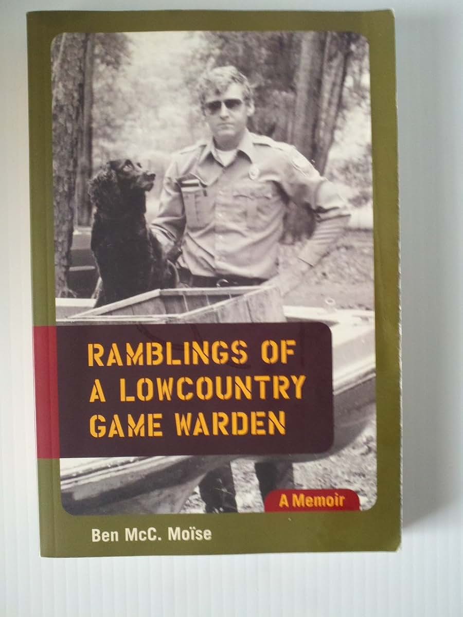 Ramblings of a Lowcountry Game Warden: A Memoir