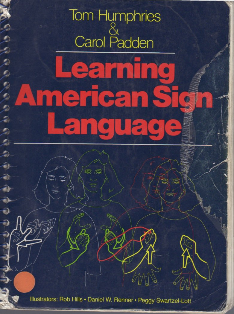 Learning American Sign Language by Tom Humphries