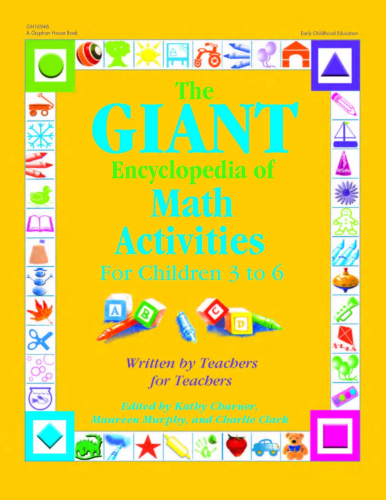 The GIANT Encyclopedia of Math Activities For Children Age 3 to 6: Over 600 Activities Created by Teachers for Teachers